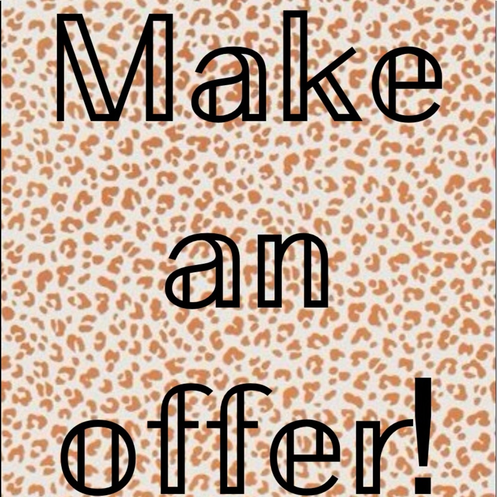 Make an offer! Ask questions!